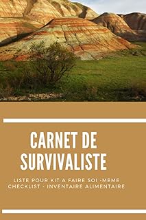 Carnet de survivaliste: Kit à faire soi-même | Checklist | Inventaire alimentaire