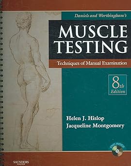 Daniels and Worthingham's Muscle Testing: Techniques of Manual Examination