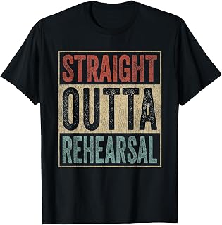 Retro Straight Outta Rehearsal T-Shirt
