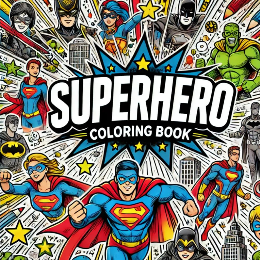 SuperHero Coloring Book: A Fun and Dynamic Coloring Book for Kids and Adults//Color Bold Heroes in Exciting Comic-Style Scenes