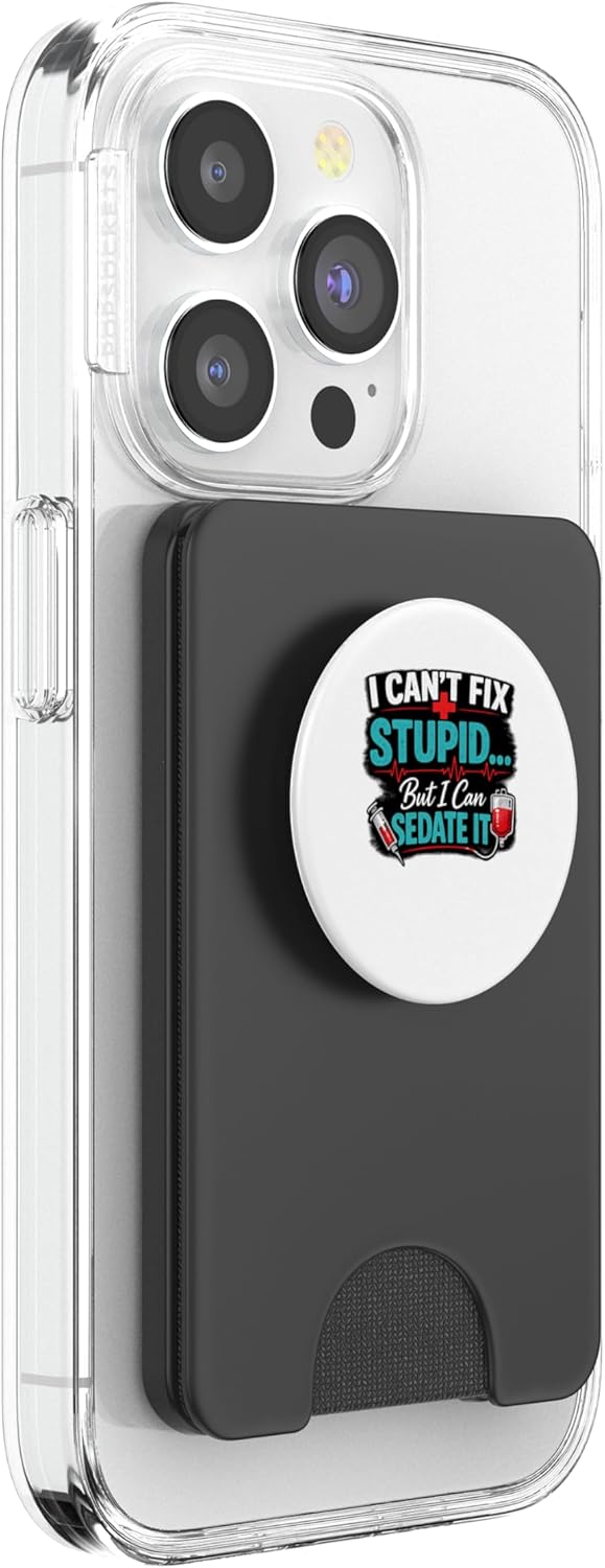 Funny Nurse – I Can’t Fix Stupid Humor Design PopSockets PopWallet for MagSafe
