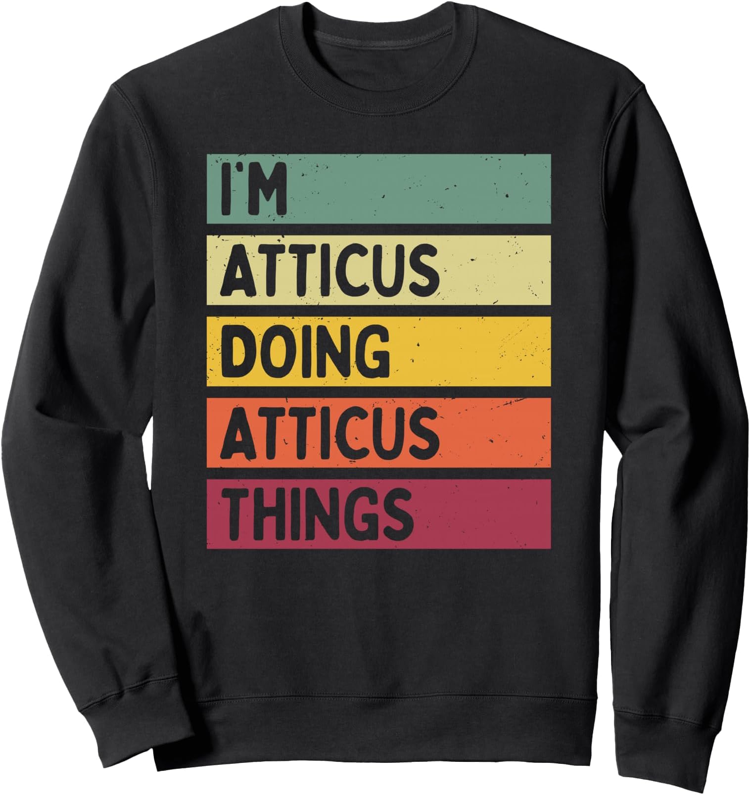 I'm Atticus Doing Atticus Things 面白い名言 トレーナー