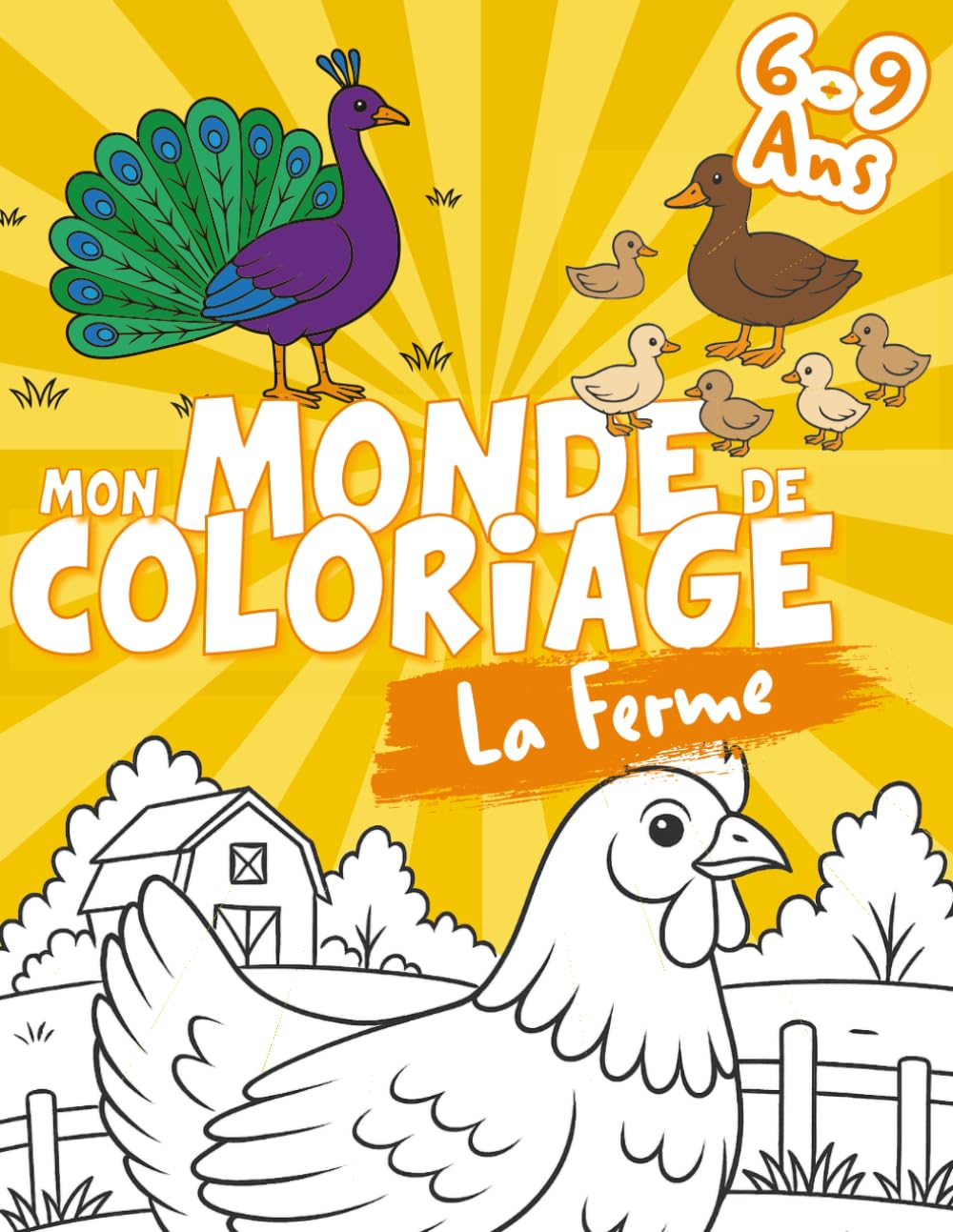 Mon Monde de Coloriage — La ferme: 56 pages de coloriage pour enfants 6–9 ans – Animaux de la ferme