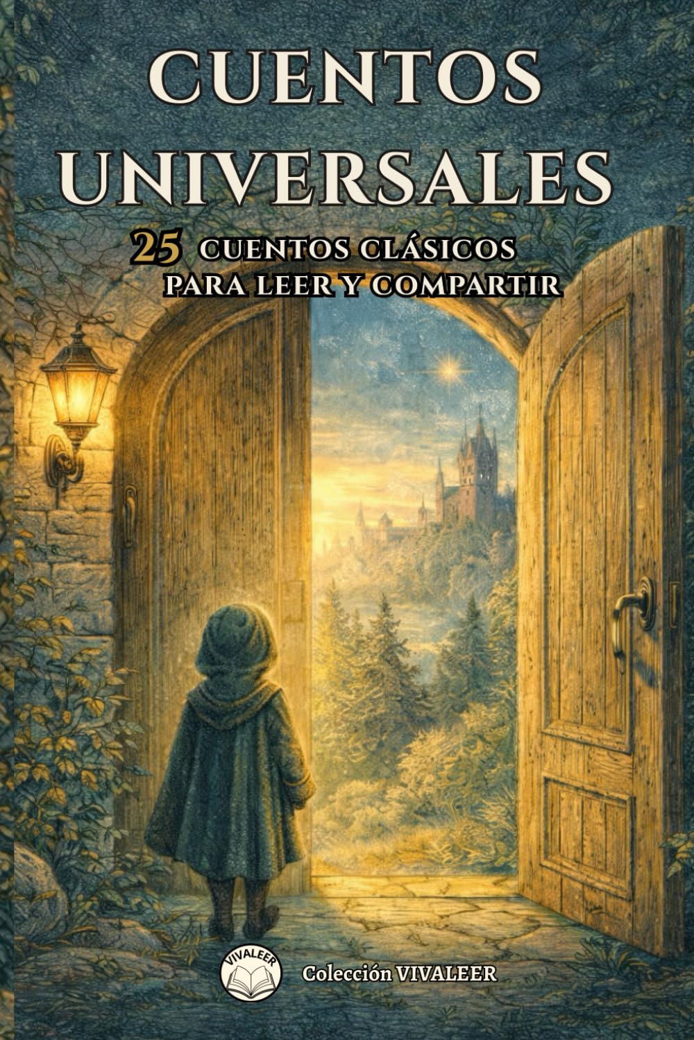 Cuentos Universales: 25 cuentos clásicos ilustrados para leer y compartir en familia (Spanish Edition)