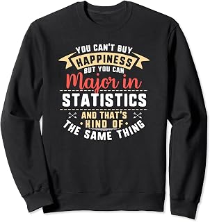 Funny Statistics Major Student Shirt Graduation Gift College Sweatshirt