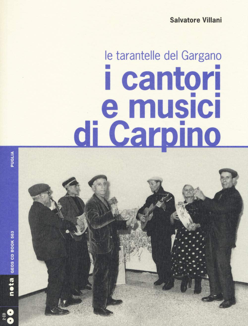Le tarantelle del Gargano par i cantori di Carpino anthologie avec 2 CD de collection