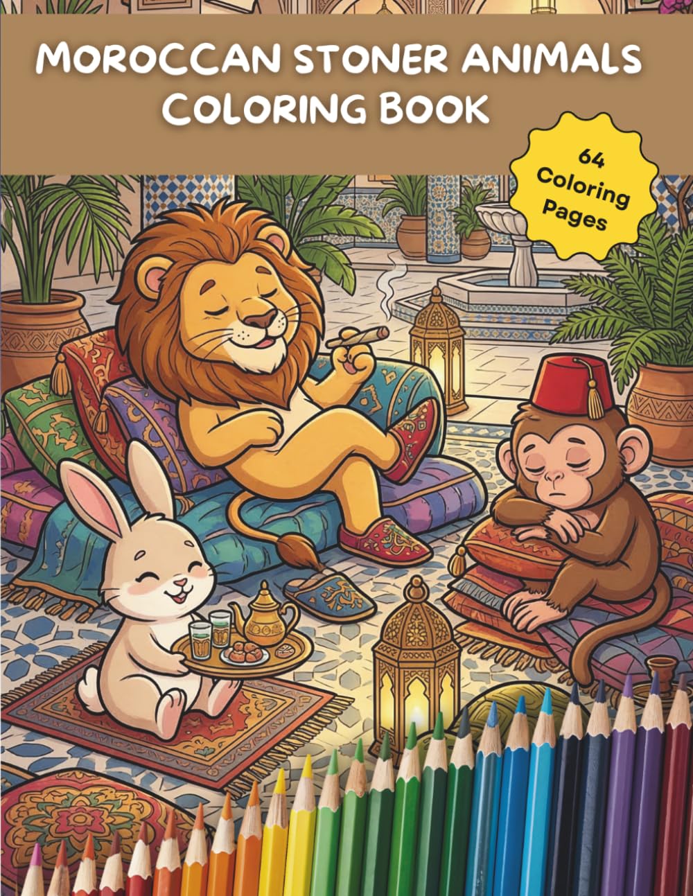 Moroccan Stoner Animals Coloring Book: A Chill and Cozy Coloring Journey Through Moroccan Vibes