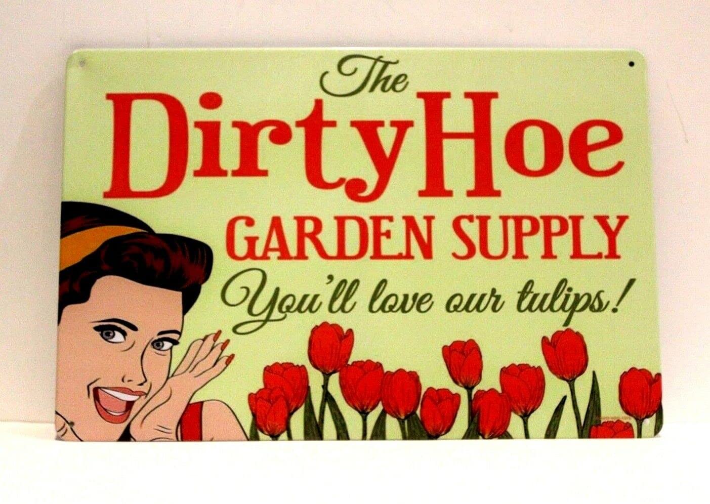 Dirty Hoe Garden Supply Tin Poster Sign Man Cave Funny Garage Bar Restaurant 12x8inch
