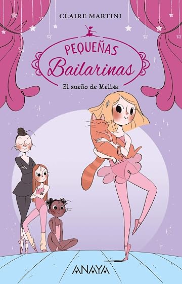El sueño de Melisa: Pequeñas bailarinas 1 - Narrativa infantil)