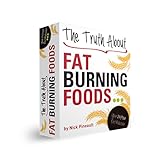 4-Step Diet Makeover - The Truth About Fat Burning Foods