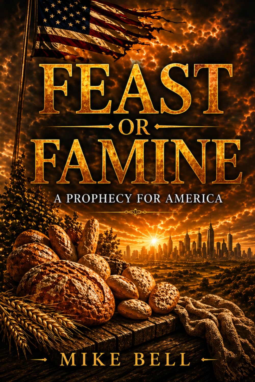 Feast or Famine: A Prophecy to America