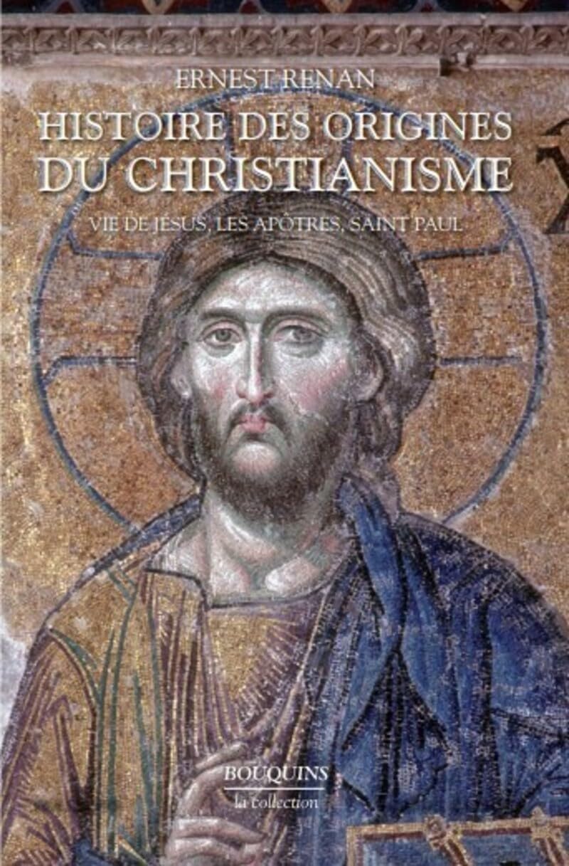 Histoire des origines du christianisme 1: Volume 1, Vie de Jésus, Les Apôtres, Saint Paul