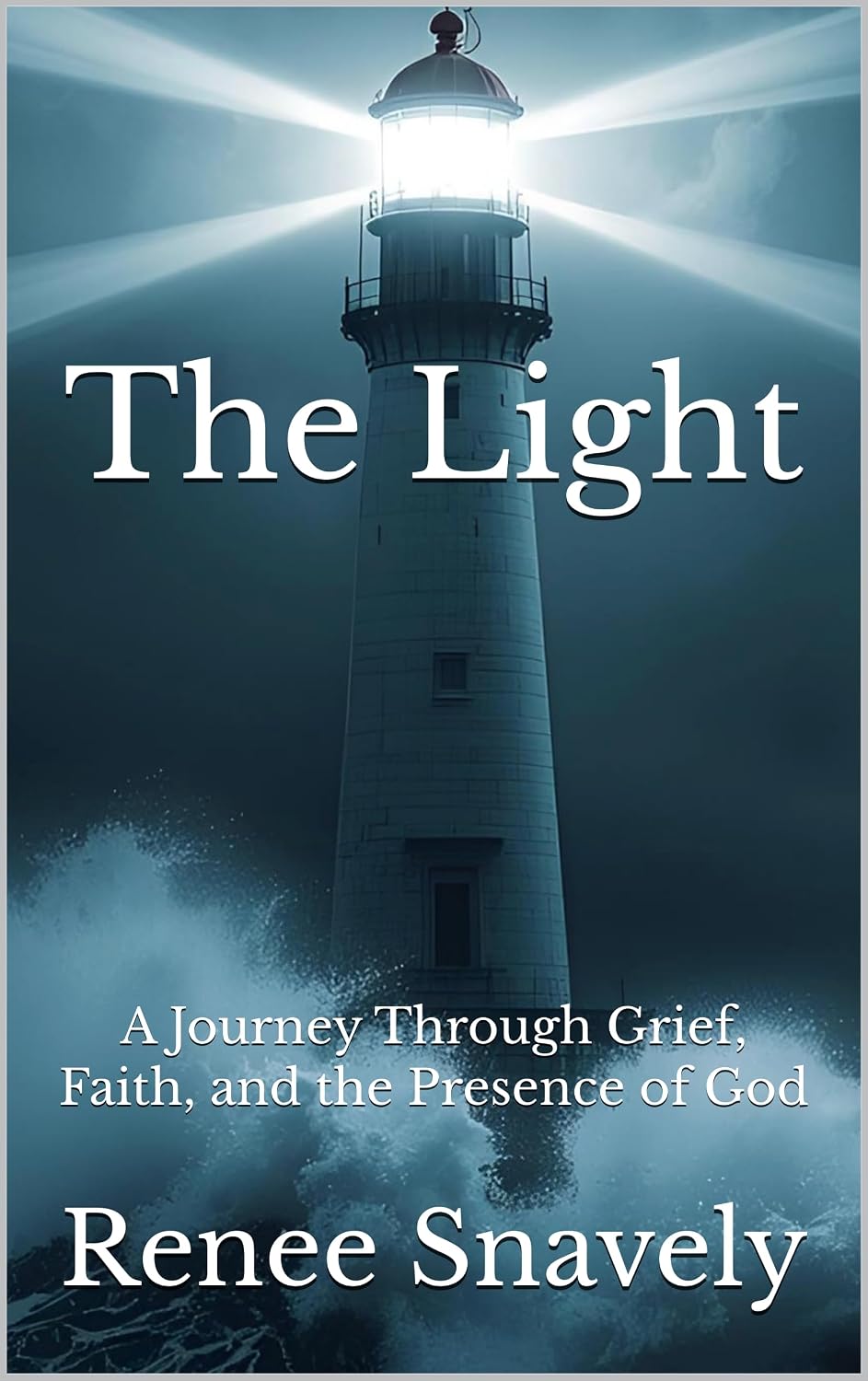 The Light: A Journey Through Grief, Faith, and the Presence of God