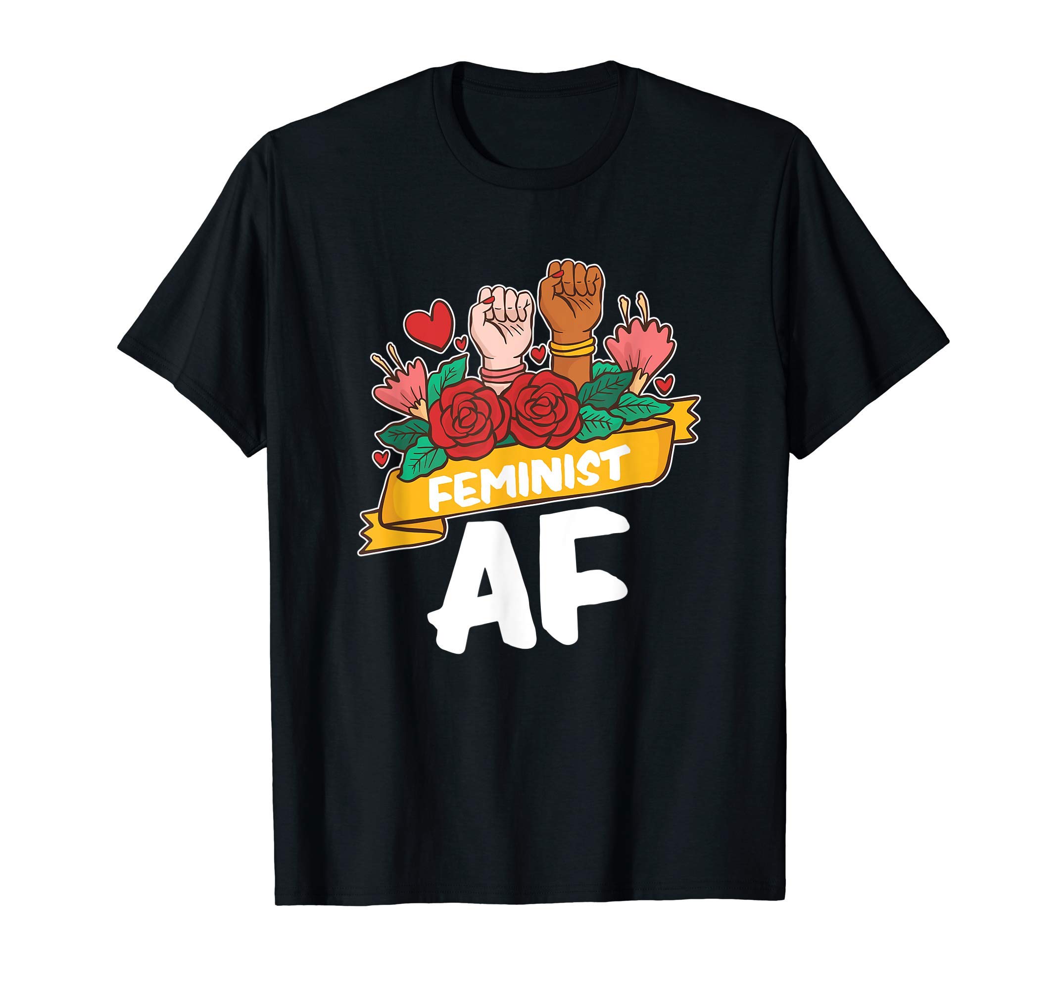 Feminist Womens Rights Feminism - Feminist AF T-Shirt