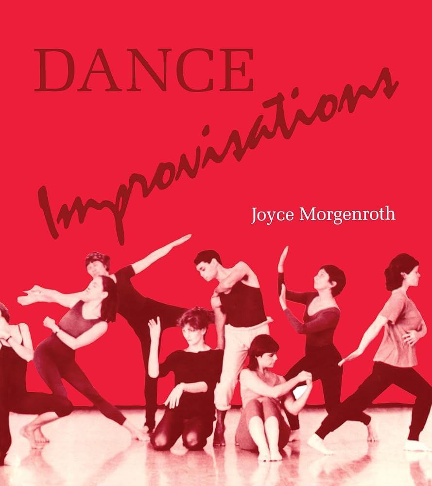 Dance Improvisations: Morgenroth, Joyce: 9780822953869