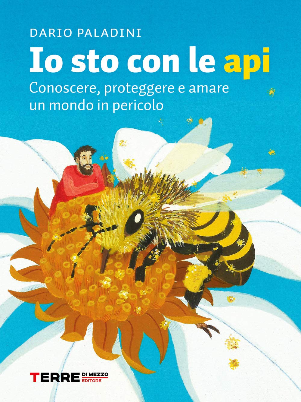 Io Sto Con Le Api. Conoscere, Proteggere E Amare Un Mondo In Pericolo - 4
