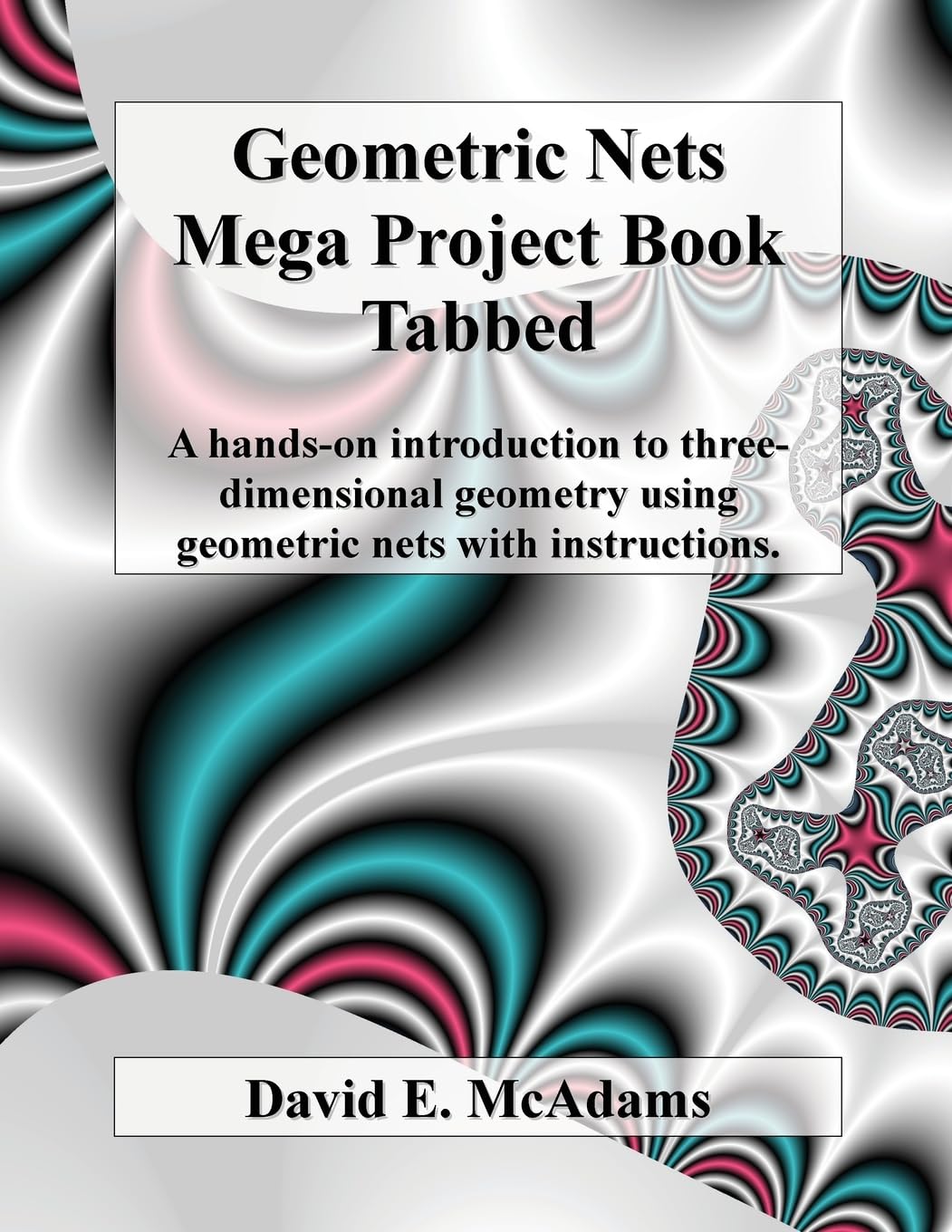 Geometric Nets Mega Project Book - Tabbed: A hands-on introduction to three-dimensional geometry using geometric nets with instructions (Math Books for Children)      Paperback – May 26, 2023