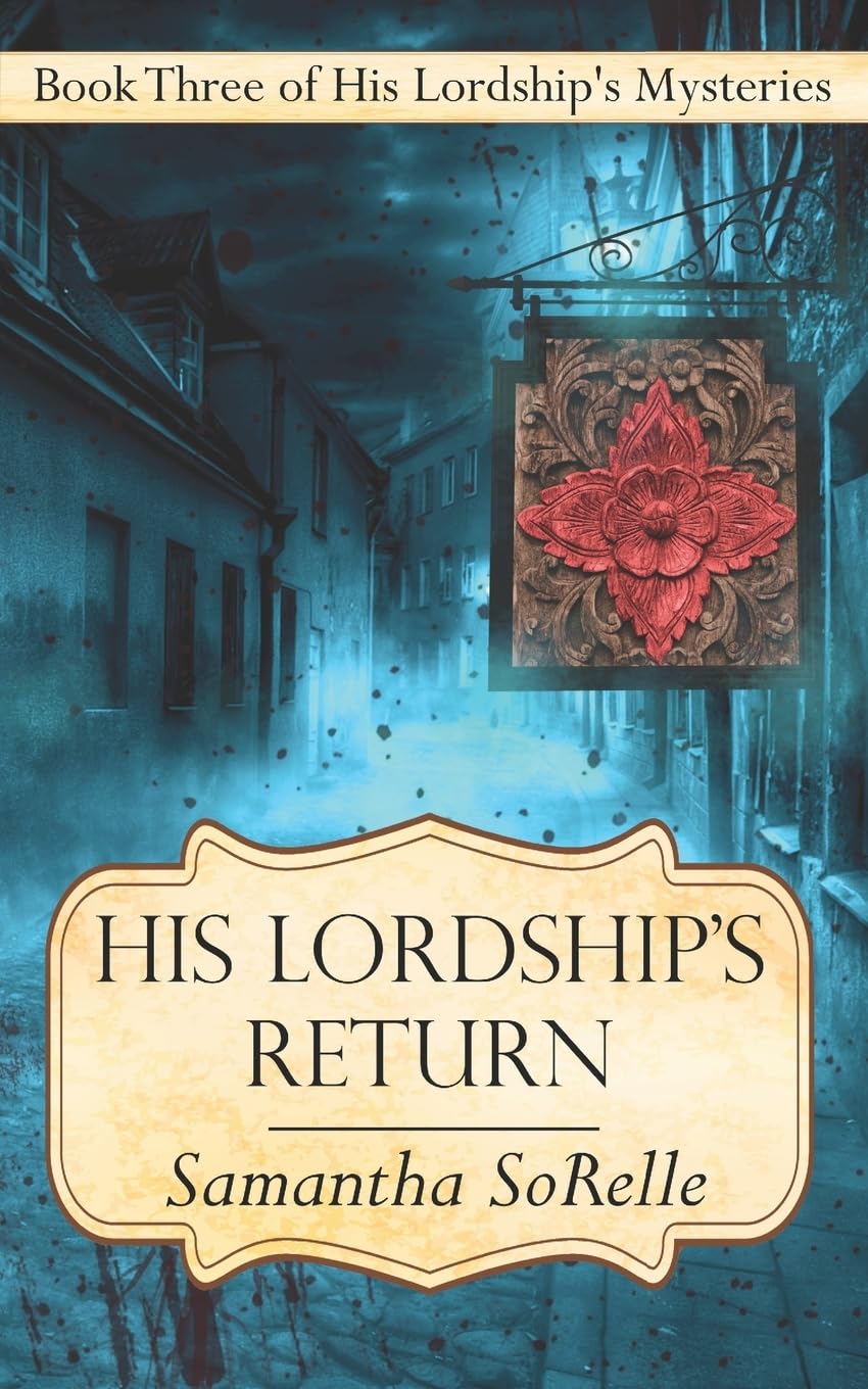 His Lordship's Return: Book Three of His Lordship's Mysteries: 3