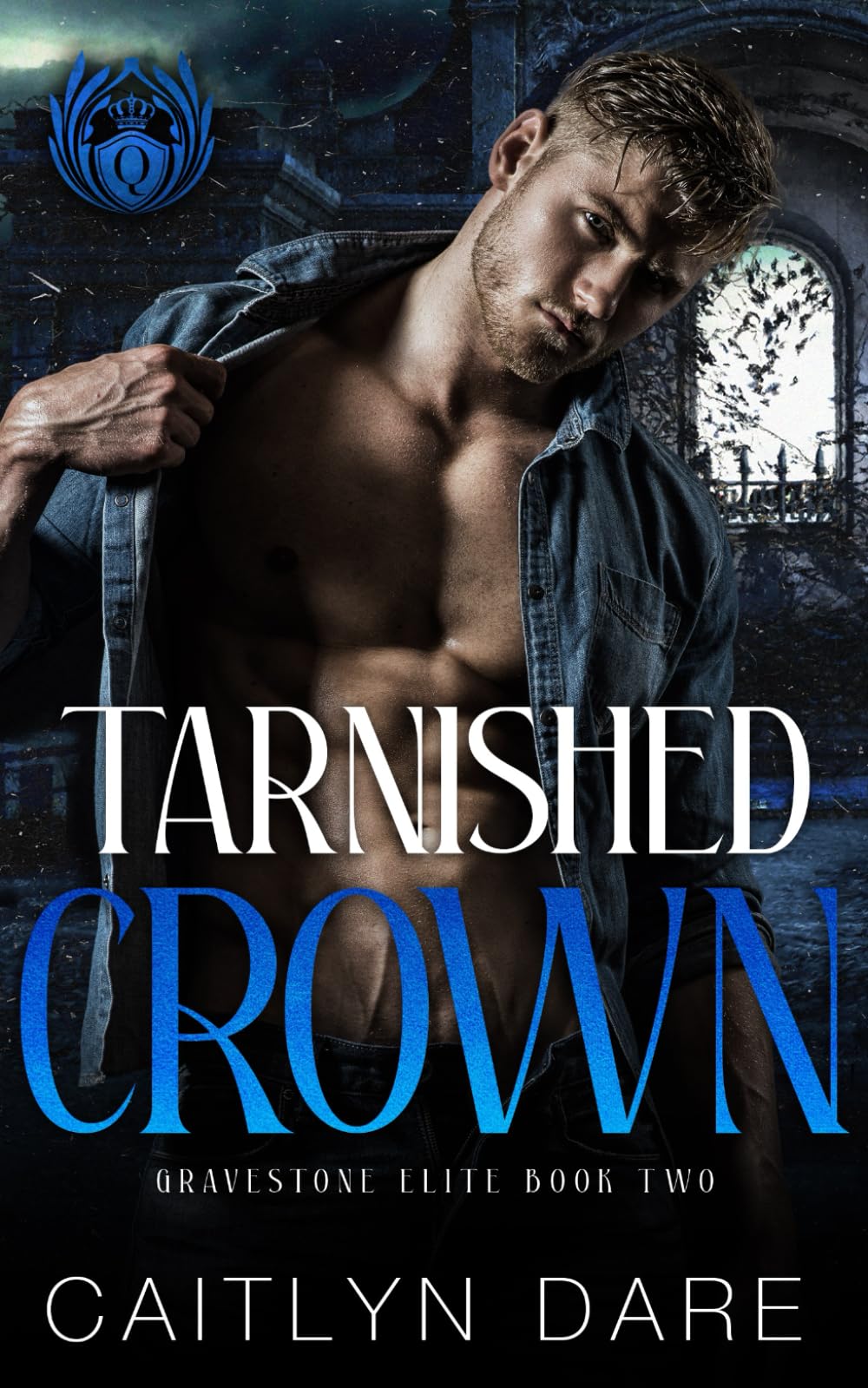 Tarnished Crown: A Dark Bully Romance (Gravestone Elite)