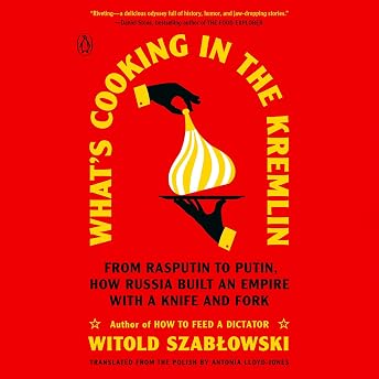 What's Cooking in the Kremlin Audiobook by Witold Szablowski episode artwork
