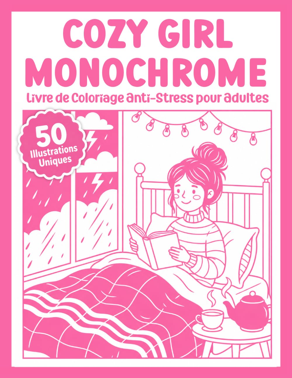 Cozy Girl – Livre de Coloriage Monochrome Anti-Stress pour Adultes: 50 Illustrations Féminines Cosy en Une Seule Couleur – Lecture, Café, Plantes, Chats et Cocooning pour la Détente