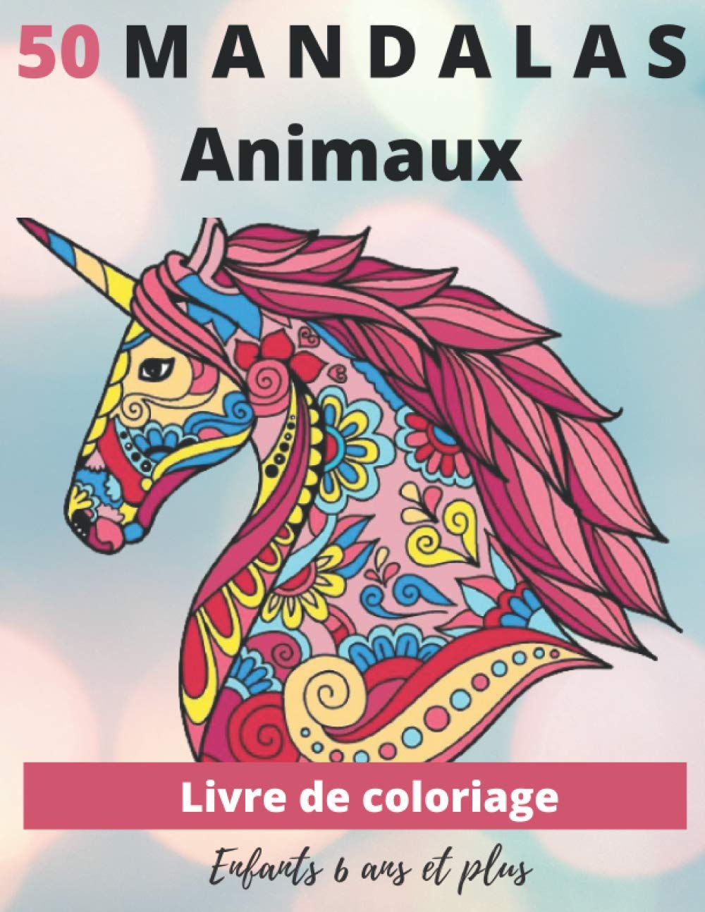 50 Mandalas Animaux Livre de coloriage Enfants 6 ans et plus: Livre à colorier | Mandalas animaux pour enfants 6 ans et plus ... coloriage pour enfants | mandala de nuit