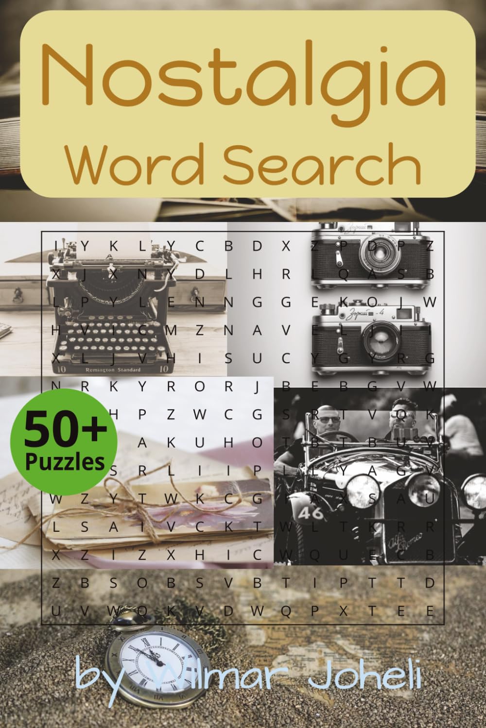 Nostalgia Word Search Puzzle Book: Word Searches with Easy to Read Print about Nostalgia, Memories, History and more | 6x9 inches, 110pages | 50+ Puzzles... Gift for Vacations, Holidays and Free Times