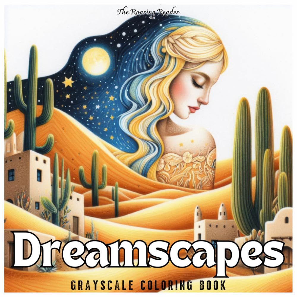 Dreamscapes Grayscale Coloring Book: A Whimsical Grayscale Coloring Journey Through Enchanted Landscapes and Ethereal Souls – Discover the Beauty of ... and Inspiration. (Nature’s Whimsical Beauty)