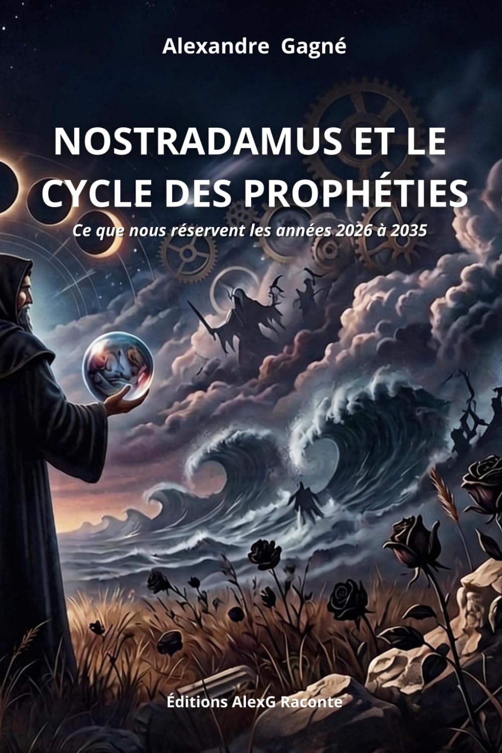 Nostradamus et le cycle des prophéties: Ce que nous réservent les années 2026 à 2035