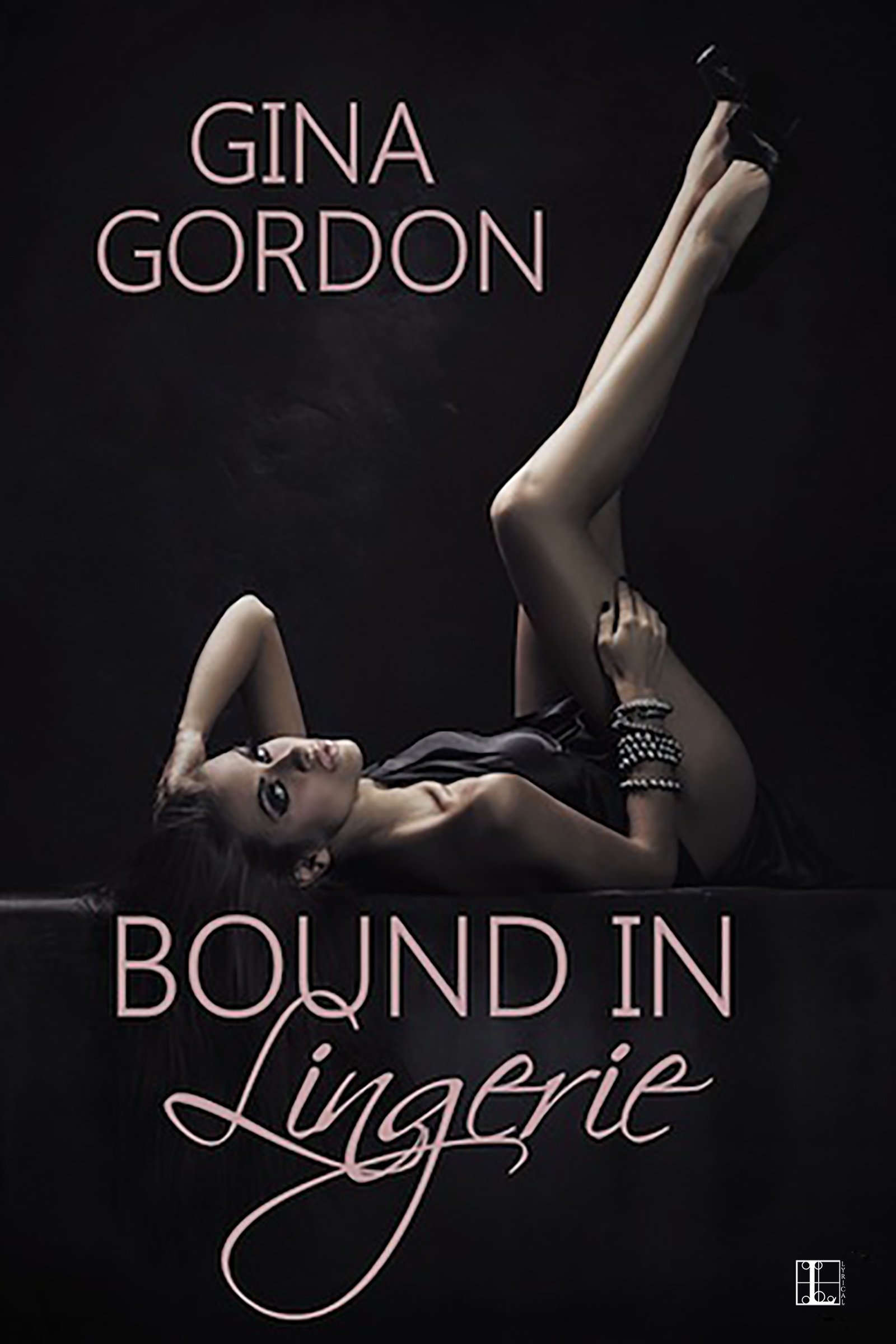 Bound in Lingerie (Bare Naked Designs Book 3)