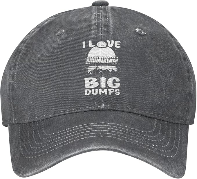 I Love Big Dumps Cowboy Hat Peaked Cap Baseball Cap Trucker Cap Deep