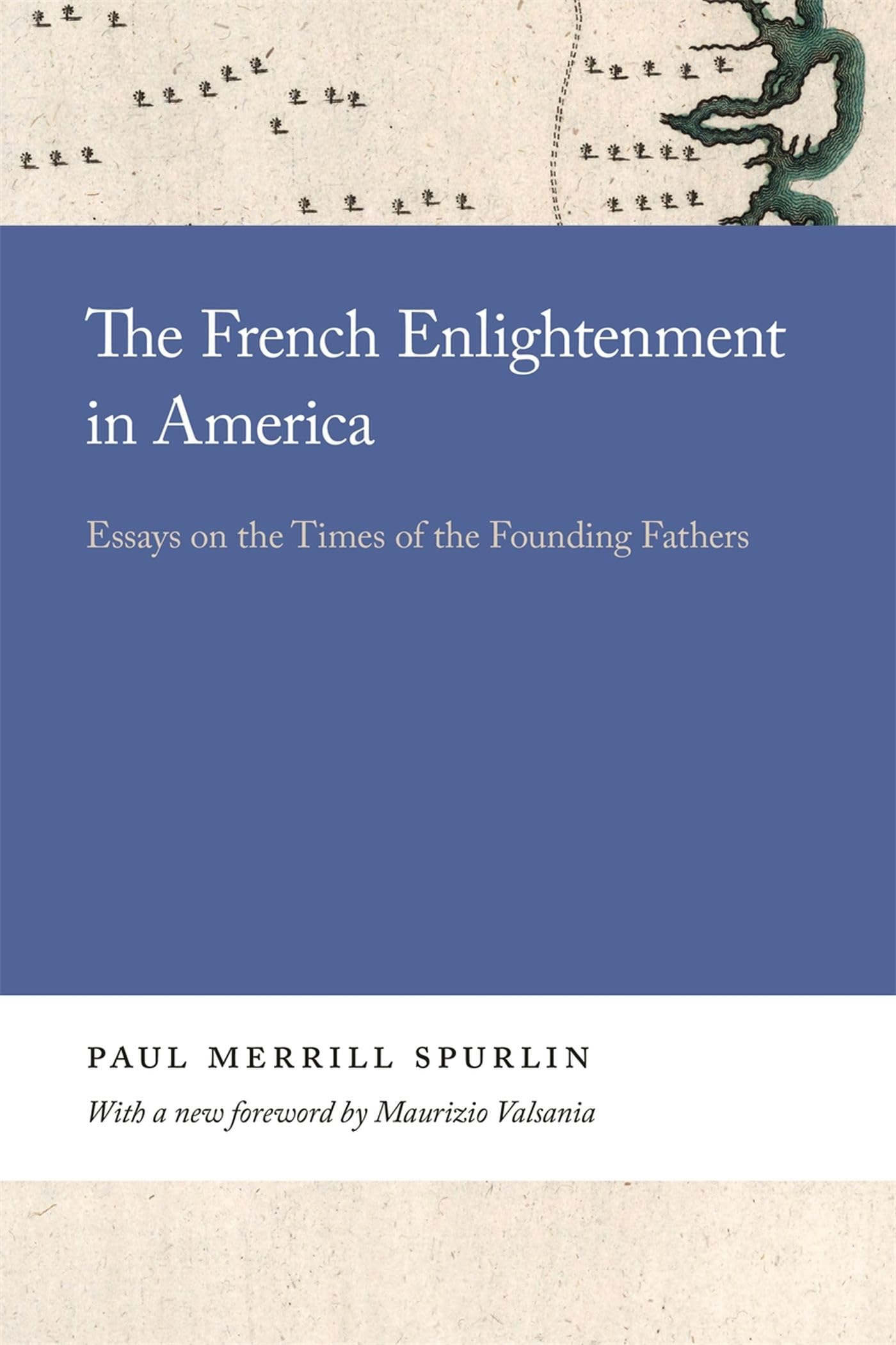 The French Enlightenment in America: Essays on the Times of the Founding Fathers (Georgia Open History Library)