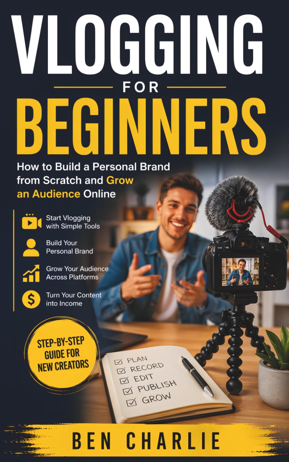 Vlogging for Beginners: How to Build a Personal Brand from Scratch and Grow an Audience Online