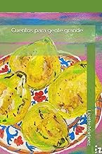Cuentos para gente grande (Spanish Edition)