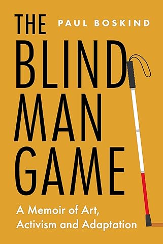 The Blind Man Game: A Memoir of Art, Activism and Adaptation