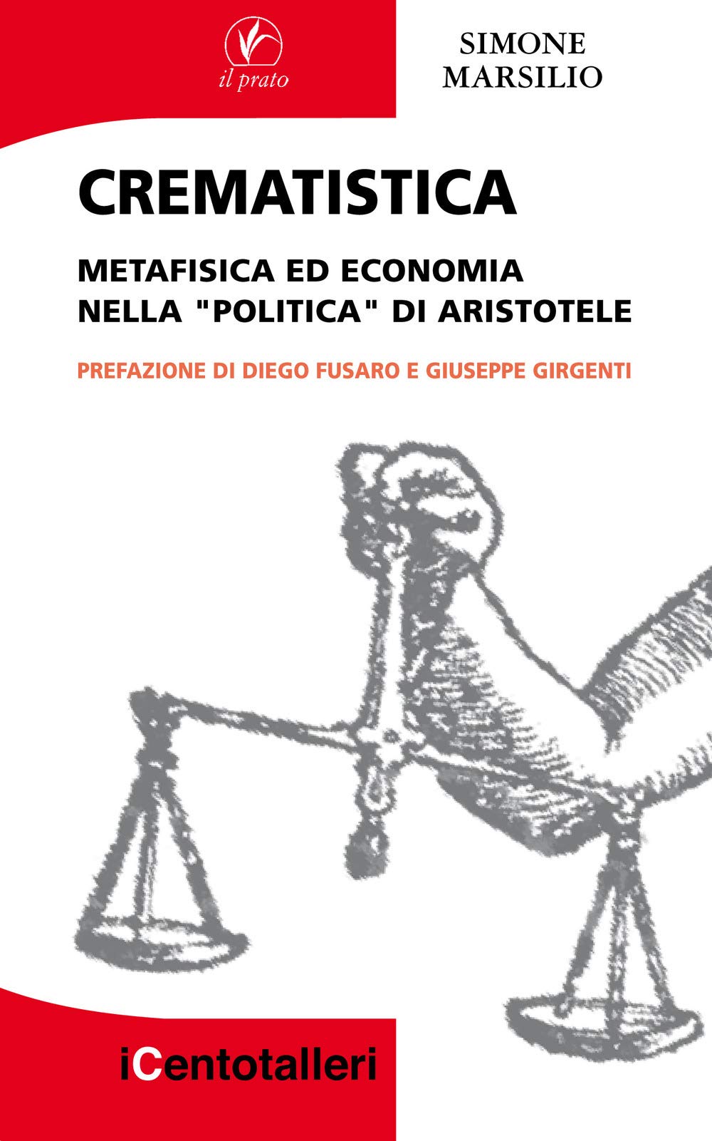 Crematistica. Metafisica Ed Economia Nella «Politica» Di Aristotele - 4