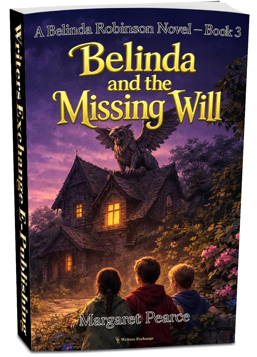 A Belinda Robinson Novel Book 3: Belinda and the Missing Will (A Belinda Robinson Mid-Grade Fantasy Novel)