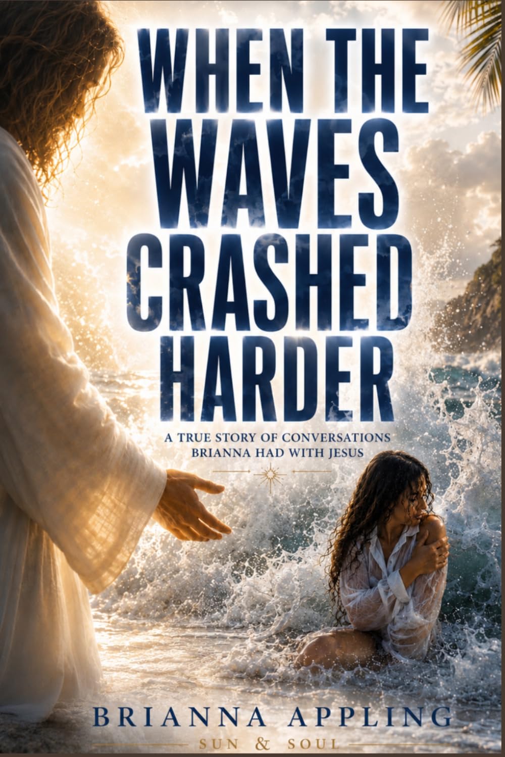 When The Waves Crashed Harder