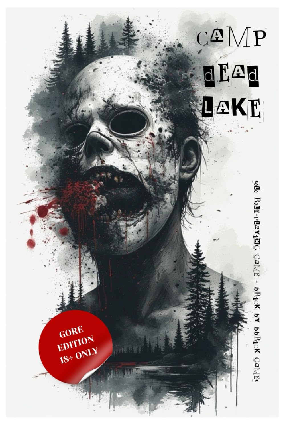 CAMP DEAD LAKE: Book 1: The Sledgehammer Killer (Gore Edition)