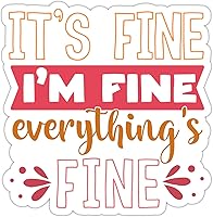 Vista 1 de ZURRAM Funny Humorous I'm Fine Everything's - Vinilo fino impermeable, sarcástico, expresivo, citas, calcomanías para aliviar el estrés para laptop