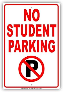 No Student Parking Restriction Alert Caution Warning Notice Aluminum Metal Tin 12"x18" Sign Plate
