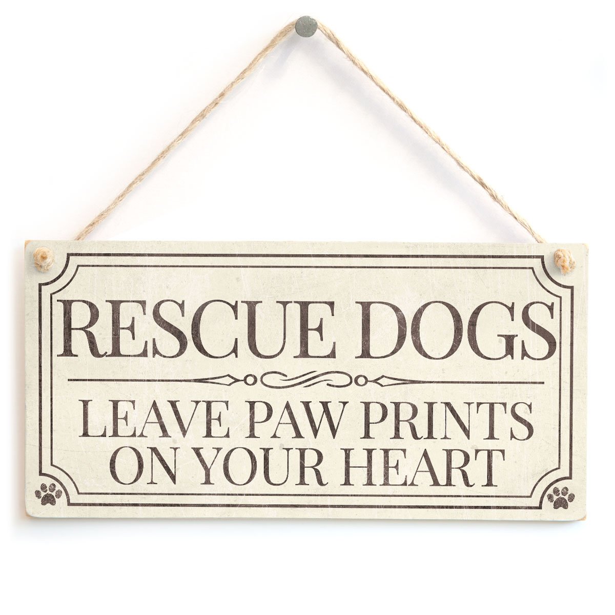 Rescue Dogs Leave Paw Prints On Your Heart - Vintage Style Home Accessory Gift Sign/Plaque for Rescue Dog Owners