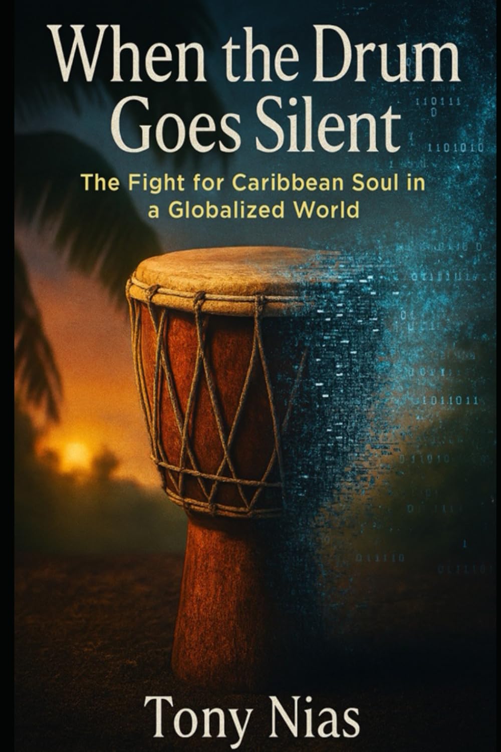 WHEN THE DRUM GOES SILENT: The Fight for Caribbean Identity in a Globalised World
