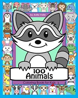 100 Animals Coloring Book for Kids: 100 Cute Animals for Children to Color featuring Mammals, Birds, Fish, Reptiles and More (Cute Coloring Books for Kids)
