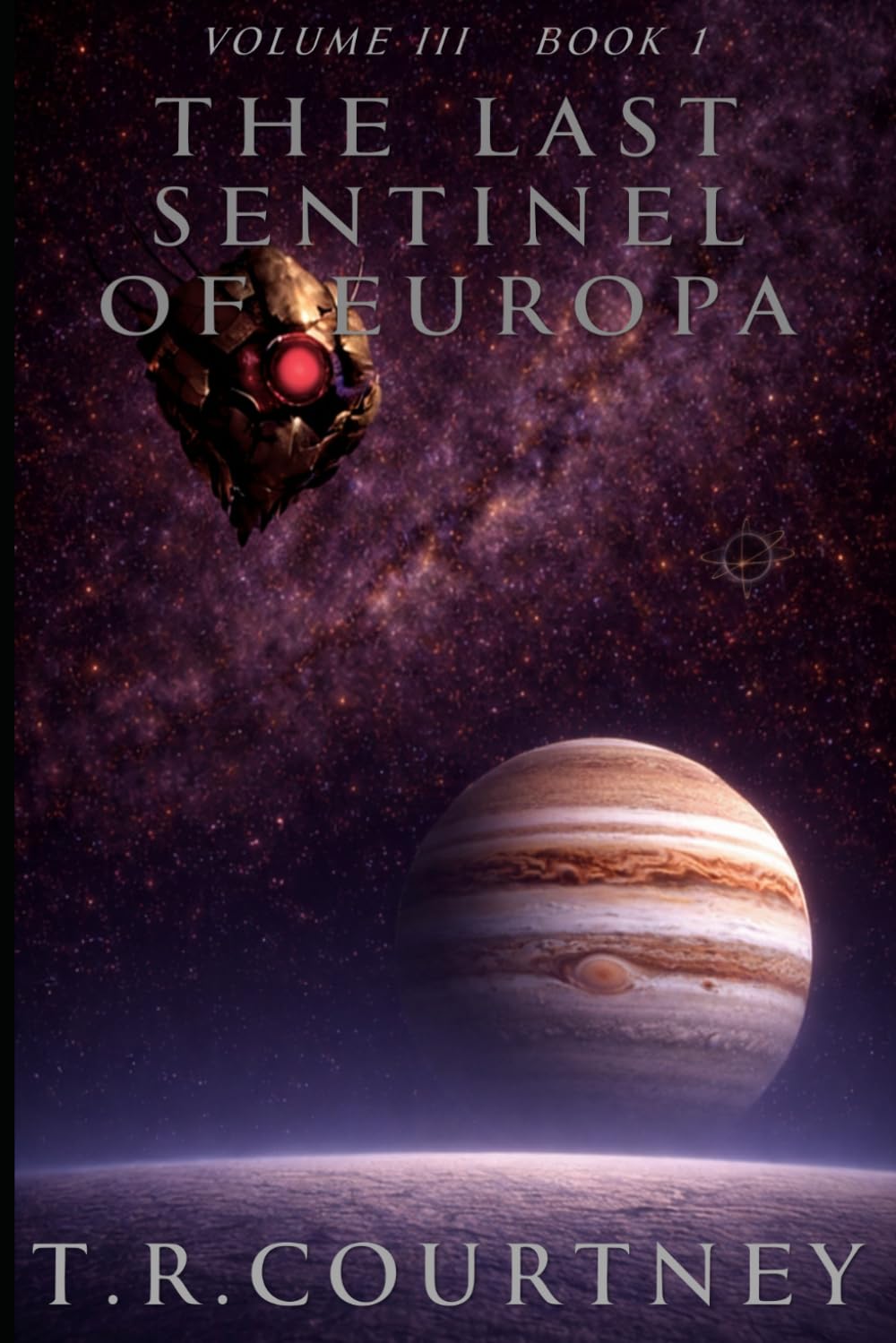 The Last Sentinel of Europa (Volume III - Ashes of The Loom)