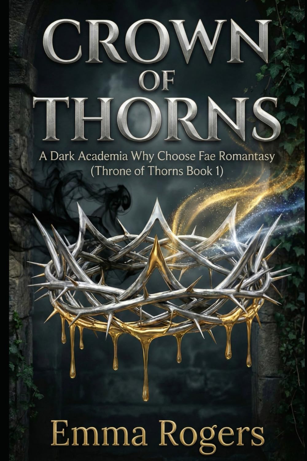 Crown of Thorns: A Dark Academia Why Choose Fae Romantasy
