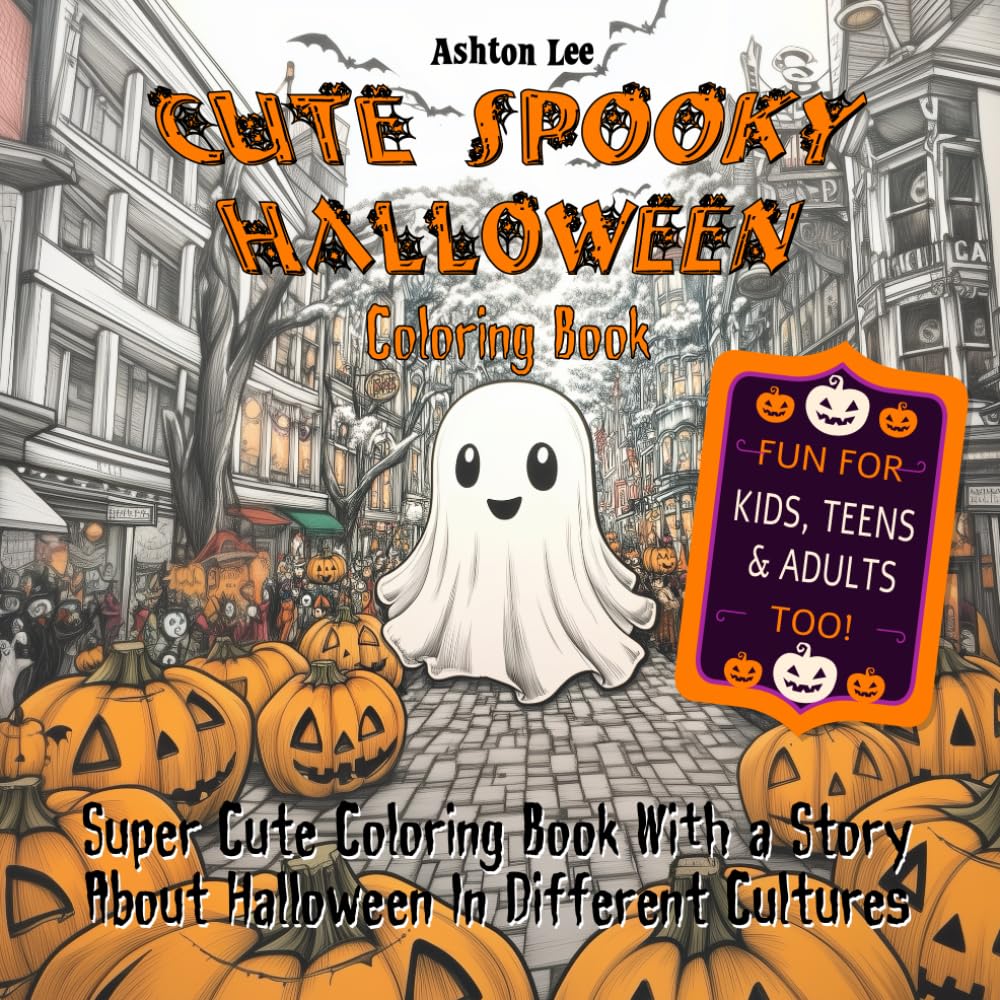 Cute Spooky Halloween Coloring Book: Super Cute Coloring Book With a Story About Halloween In Different Cultures