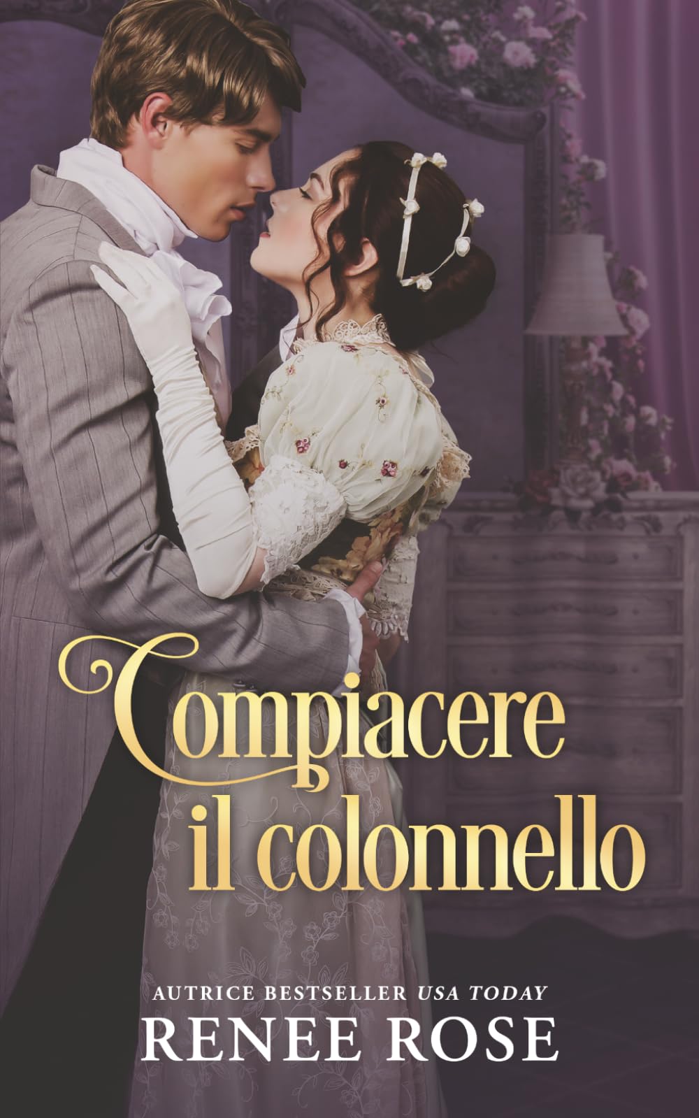 Compiacere il colonnello: Un romanzo Regency bollente