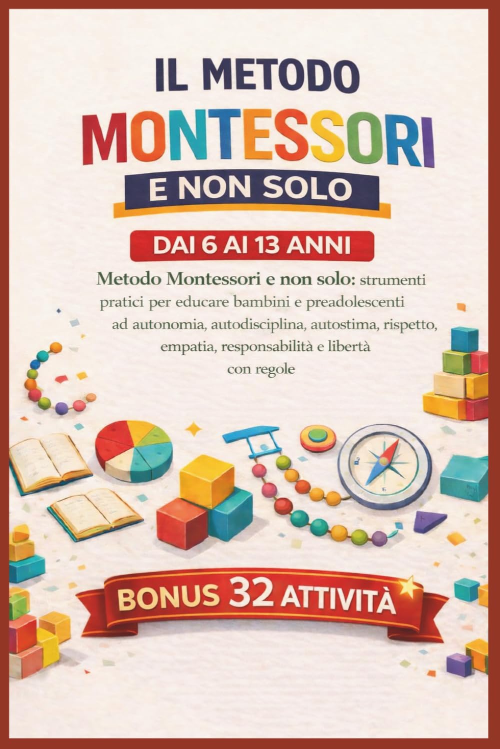 METODO MONTESSORI E NON SOLO ....: Crescere figli liberi, responsabili e curiosi in un mondo che cambia