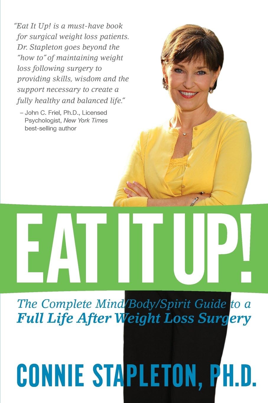 Eat It Up! The Complete Mind/Body/Spirit Guide to a Full Life After Weight Loss Surgery Paperback – September 9, 2009